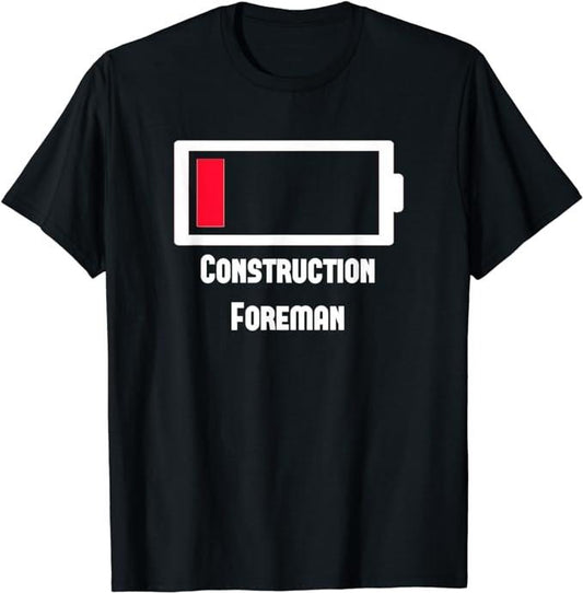 Funny Construction Work Shirts, Funny Low Battery Occupation Job Work Construction-foreman T-Shirt Menswear Casual Cotton