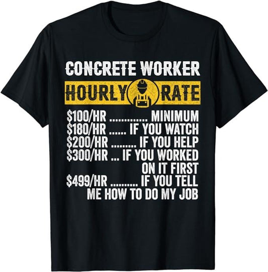 Funny Construction Work Shirts, Funny Vintage Concrete Worker Apparel, Hourly Rate Men's T-Shirt Menswear Top Basic Casual Cotton