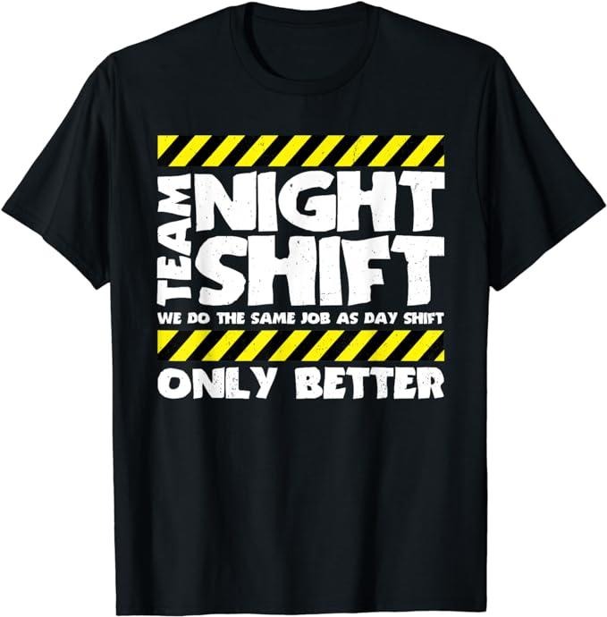 Funny Construction Work Shirts, Funny Work Meme Team Night Shift Funny Factory Worker T-Shirt Menswear Casual Cotton