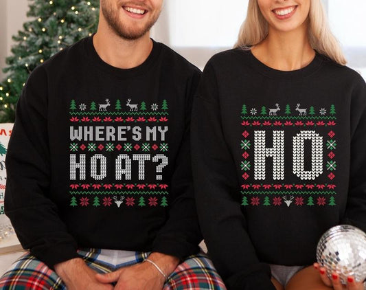 Funny Couple Ugly Christmas Sweatshirt, Where's My Ho At Ugly Sweater, Ho Sweater, Humorous Couples Apparel , Long Sleeve Crewneck Shirt