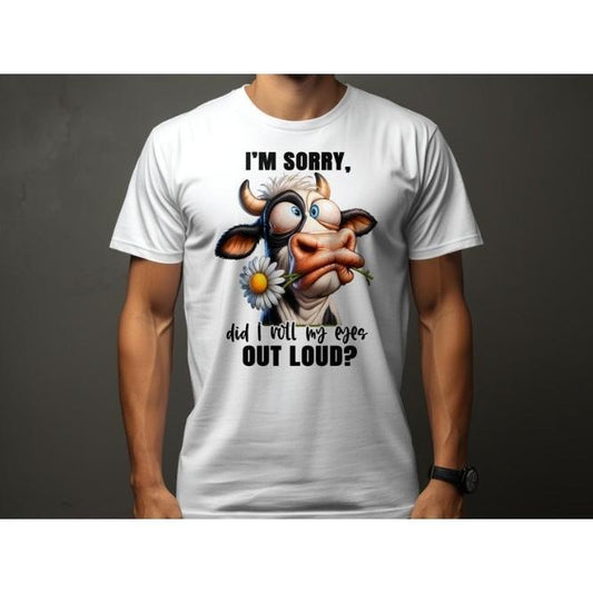 Funny Cow T-Shirt with Sarcastic Quote, Unisex Tee for Men and Women, Casual Eye Rolling Cow Graphic Shirt made in usa