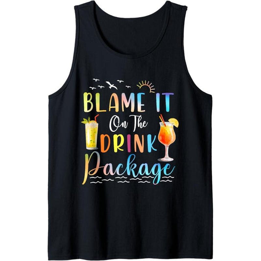 Funny Cruise Blame It On The Drink Package Family Cruising Tank Top made in usa