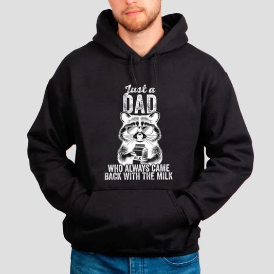 Funny Dad Hoodie, Fathers Day Gift, Funny Dad Tee, Just A Dad Who Always Came Back With The Milk Sweatshirt, Unisex Crewneck Pullover Tee, Crewneck Top