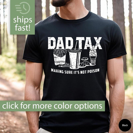 Funny Dad Tax Shirt For Dad Funny Dad Gift For Fathers Day Gift For Dad Dad Tax Tshirt Fathers Day Shirt Dad Tax T Shirt Dad Tax T-shirt  T-shirt, sweater and Hoodie