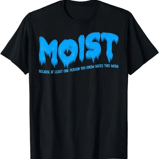 Funny Dark Humor Shirts For Men, Moist Sarcastic Inappropriate & Funny Shocking Adult Humor T-Shirt Menswear Casual Cotton Smooth Top