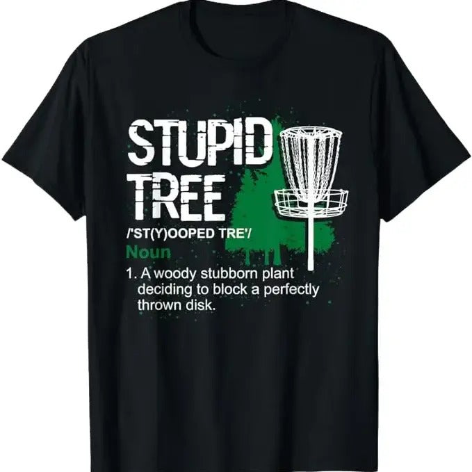 Funny Disc Golf T-Shirt, Gift for Disc Golfers, Outdoor Sports Stupid Tree Disc Golf T-Shirt Menswear Top Underwear