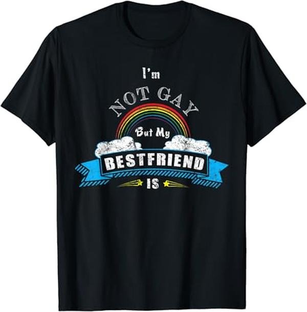 Funny Friend Shirts, Gift For Gay Best Friend, I'm Not Gay My Best Friend Is T-Shirt LGBT Distressed Tee Menswear Top Casual Classic