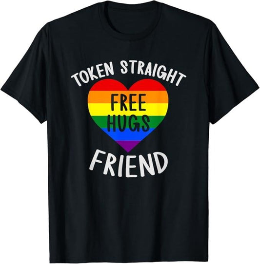 Funny Friend Shirts, Gift For Gay Best Friend, Token Straight Friend Free Hugs Queer Ally Gay Pride Funny T-Shirt Top Casual Classic Cotton