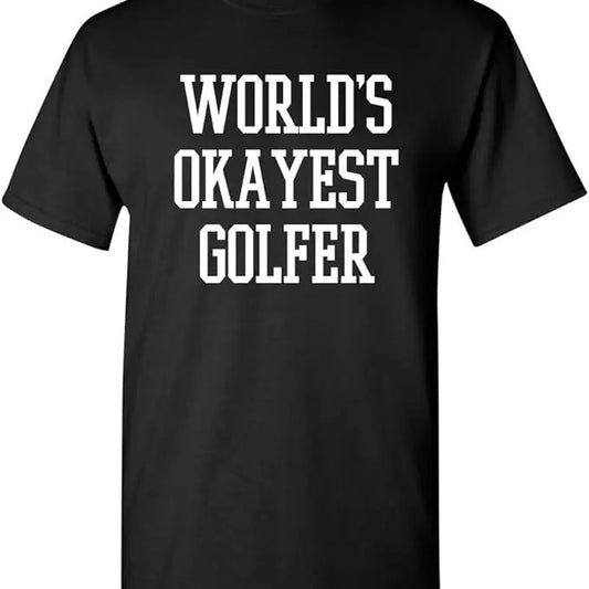 Funny Golf T-Shirt, Gift For Golfer, Worlds Okayest Golfer Sports Golfing Golf Joke T-Shirt Menswear Top Underwear