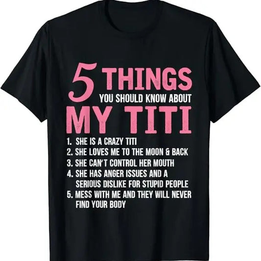 Funny Grandma Shirt, Gift For Grandmother, 5 Things You Should Know About My Titi Funny Grandma T-Shirt Casual Cotton Top