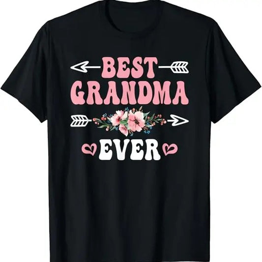 Funny Grandma Shirt, Gift For Grandmother, Best Grandma Ever Funny Grandmother T-Shirt Casual Cotton Top