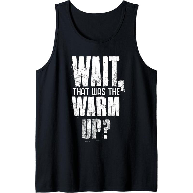 Funny Gym Workout Wait That Was The Warm Up For Men & Women Tank Top MADE IN USA