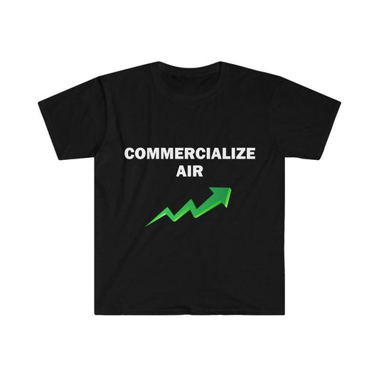Funny Meme Shirt, Commercialize air Tee, Gift Unisex T-Shirt