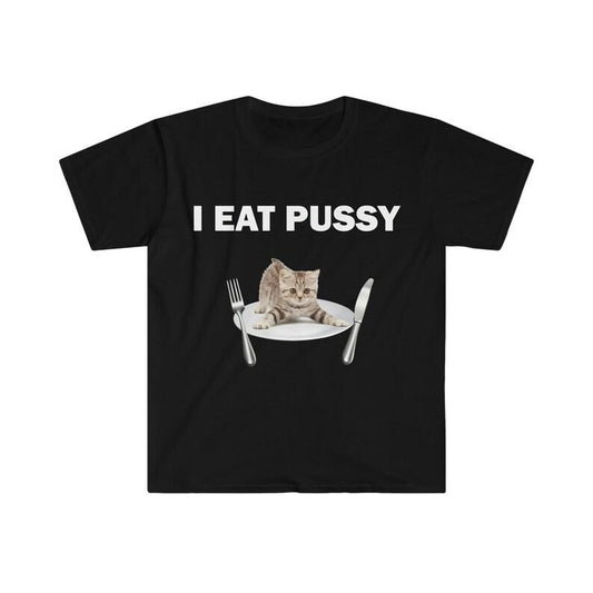 Funny Meme Shirt, I Eat P*ssy Tee, Gift Unisex T-Shirt