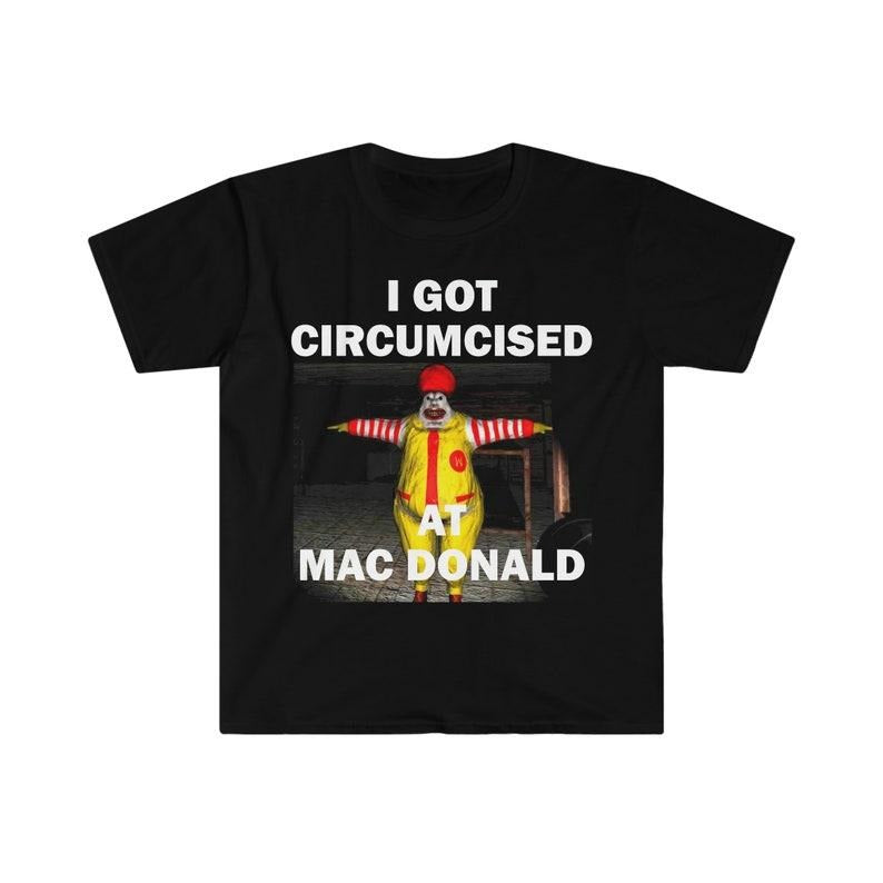 Funny Meme Shirt, I Got Circumcised Tee, Gift Unisex T-Shirt