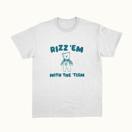Funny Meme Shirt, Rizz Em With The Tism Tee, Gift Unisex T-Shirt