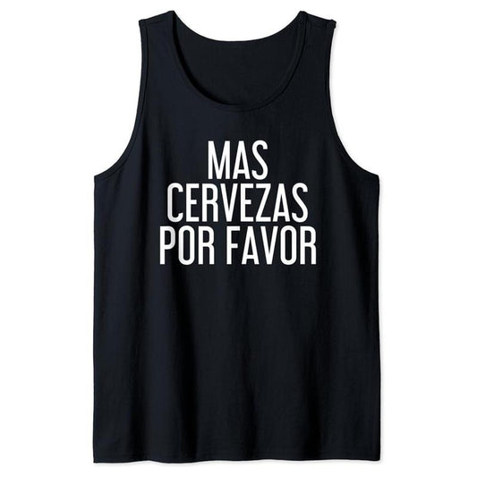 Funny Vacation Tank Top, Mas Cervezas Por Favor Art Funny Mexican Drinking Gift Tank Top Unisex Casual Cotton