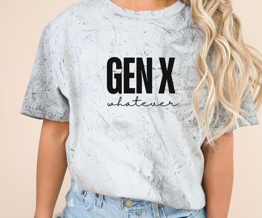 GEN X WHATEVER TEE SHIRT Design Comfort colors Tee shirt