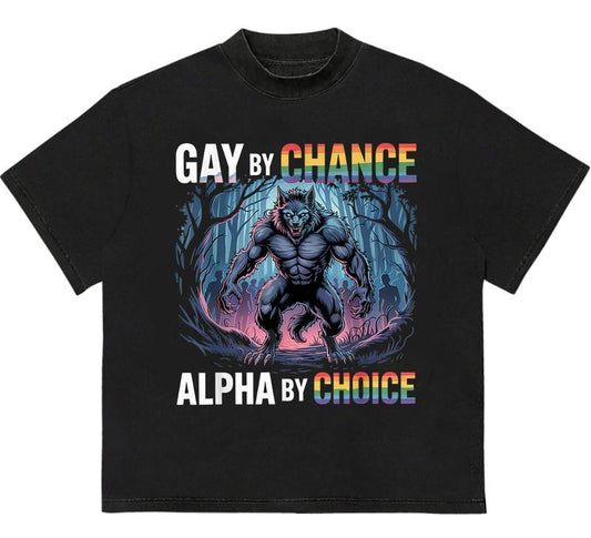 Gaayy In Chance Alpha By Choice T-Shirt Vintage Graphic Shirt Meme Wolf Gift for Friends
