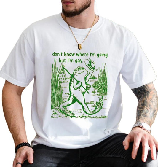 Gay Frog Shirt, I Don't Know Where I'm Going But I'm Gay Shirt, Funny Lgbtq Shirt, Cool Vintage Queer Graphic Shirts, Gay Pride, Unisex T-Shirt, Gifts For Female Male, Short Sleeve Tee Shirt, Gifts For Birthday
