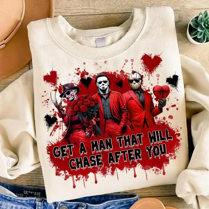 Get A Man That Will Chase After You Tshirt Sweatshirt, Pink Heart Valentine Horror Shirt, Be Mine Shirt, Unisex Sweater Pullover Tee