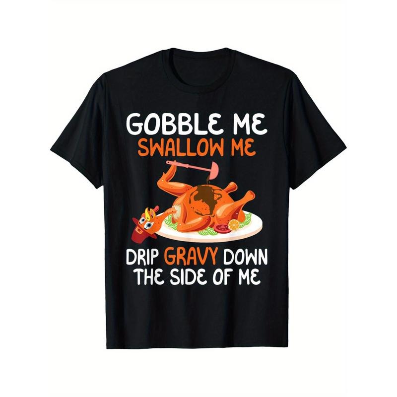 Gobble Me Swallow Me - Thanksgiving Turkey Autumn Holiday T-Shirt Black casual short sleeve men's sport T-shirt 220g made in usa