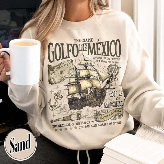 Gulf of Mexico Forever Sweatshirt, Gulf of Mexico Sweatshirt, Gulf of Mexico Sweatshirt, Gulf of Mexico Name Origin 1550, Historical Geography Sweatshirt