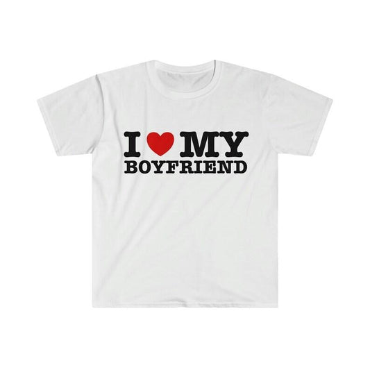 Funny Meme Shirt, I Love / Heart My Boyfriend Tee, Gift Unisex T-Shirt