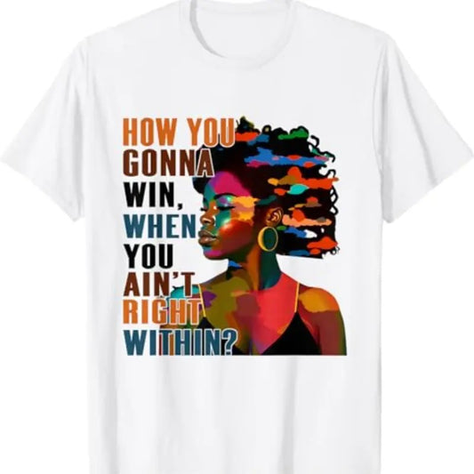 How You Gonna Win When You Ain't Right Within, Lauryn Music Hill, Lauryn T-Shirt, Lauryn Concert, Fans Gift For Men And Women T-Shirtstyle{n002}2