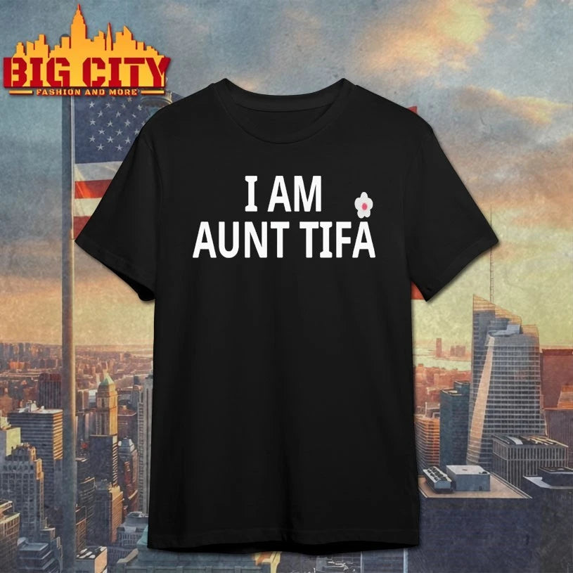 I Am Aunt Tifa text shirt