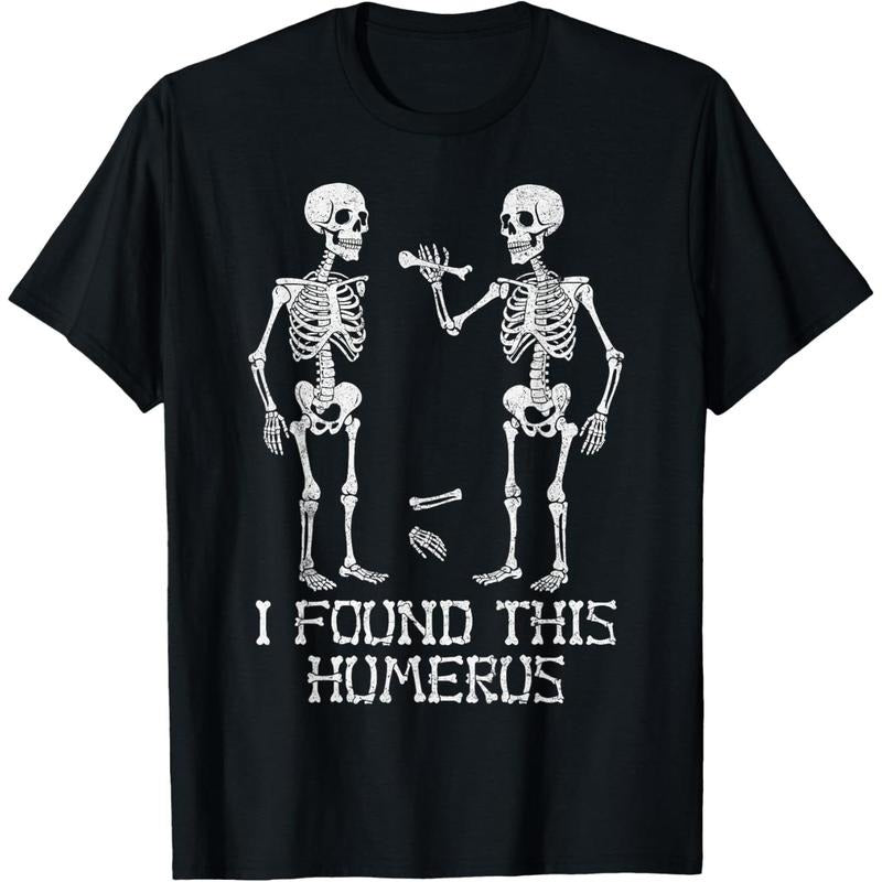 I Found This Humerus Funny Skeleton Halloween Humorous T-Shirt made in usa
