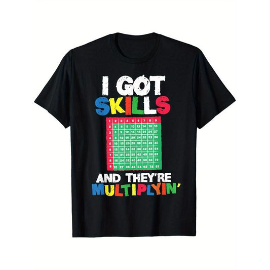 I Got Skills They're Multiplying Shirt Funny Math Teacher T-Shirt Crew neck, casual, print, Fashion, 220g made in usa