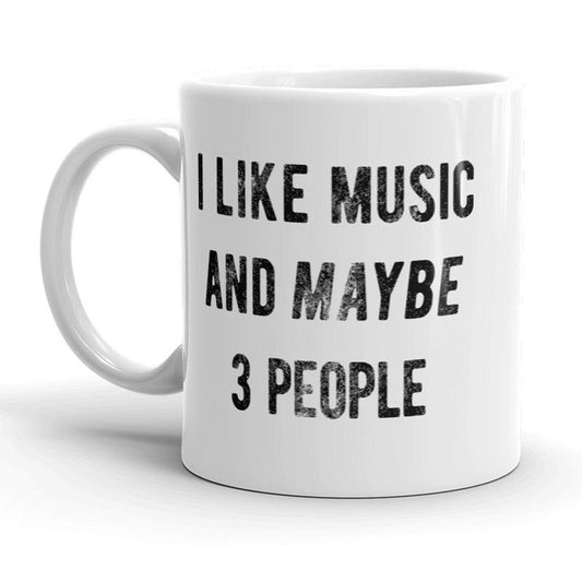 I Like Music and Maybe 3 People Mug Funny Band Coffee Cuo - 11oz Funny Coffee Mugs Ceramic Printed Drinkware Cup