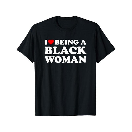 'I Love Being A Black Woman' Cotton T-Shirt - Versatile & Comfortable for Casual Outings, Parties, and More - Machine Washable made in usa