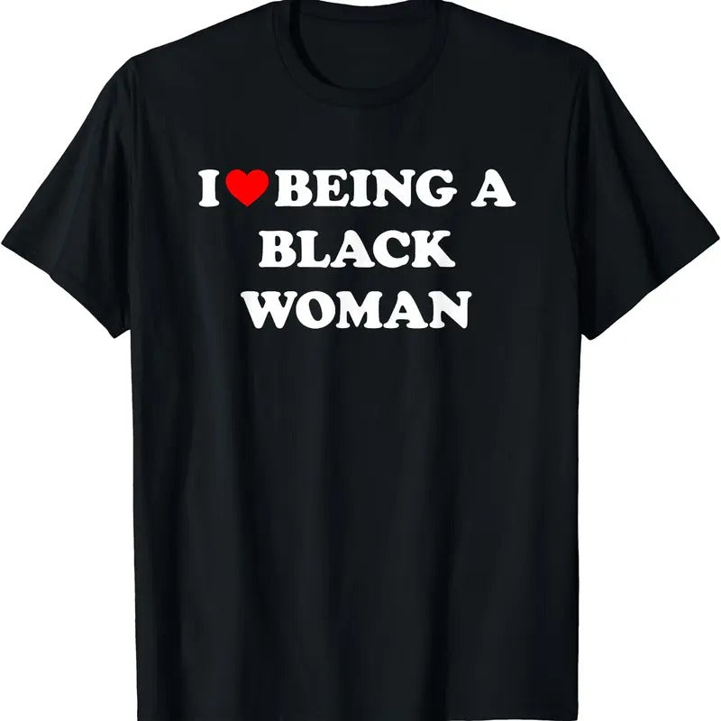 I Love Being A Black Woman T-Shirt | Unisex Cotton Tee, Short Sleeve, Size S-5XL