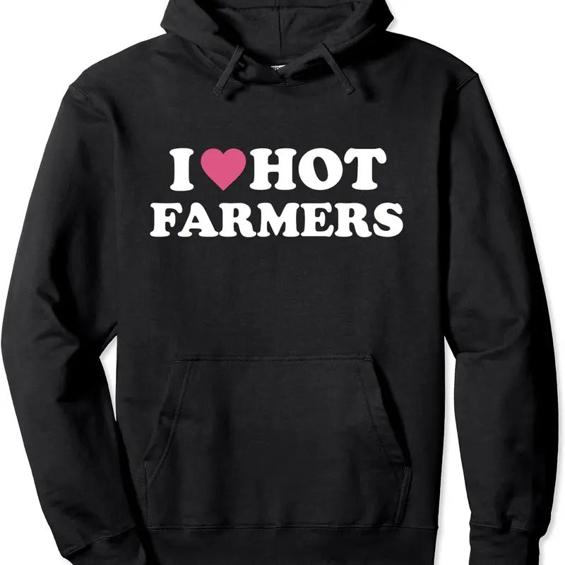 I Love Hot Farmers Cute Funny, Farmers Wife Girlfriend Hoodie | Unisex Hooded Sweatshirt