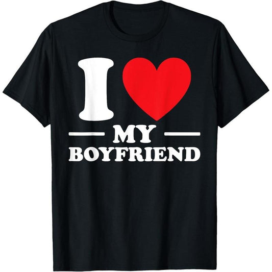 I Love My Boyfriend Tee I Heart My Boyfriend Cute Cool BF T-Shirt made in usa