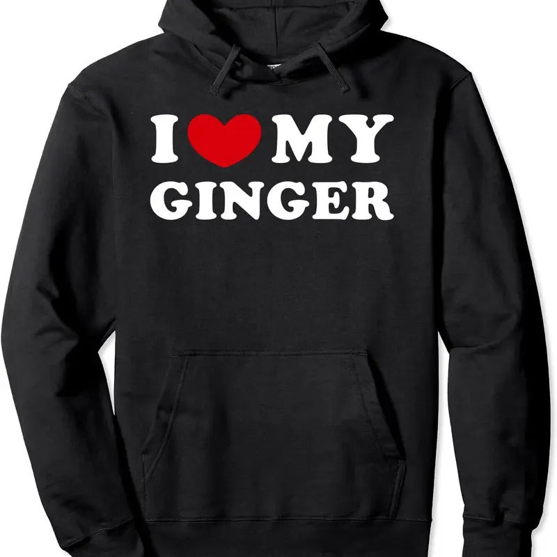 I Love My Ginger, I Heart My Ginger Hoodie | Unisex Hooded Sweatshirt