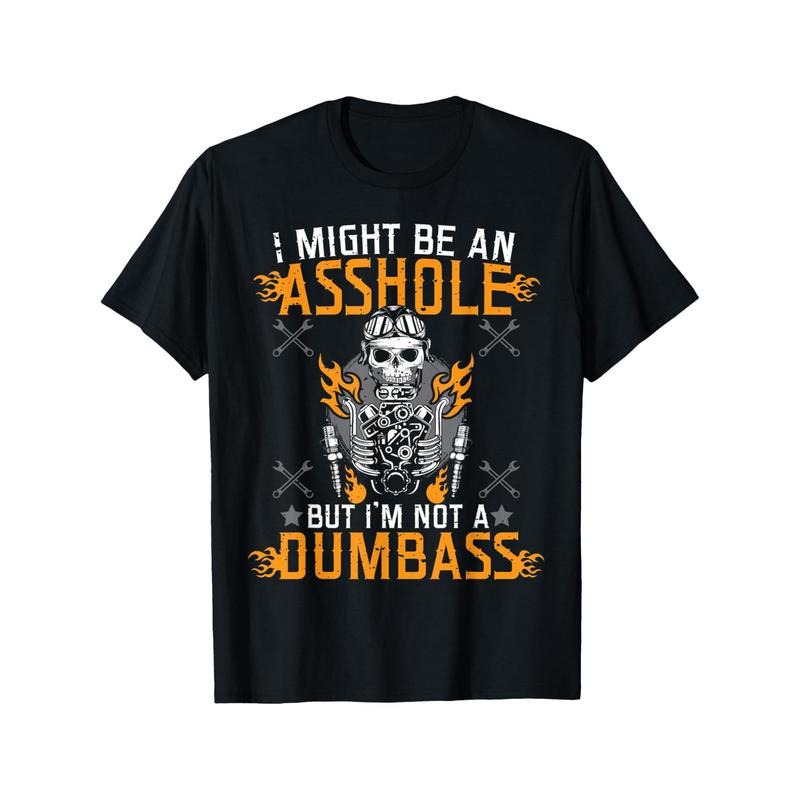 I Might Be An Asshole But I'm Not A Dumb Ass T-Shirt men's personality design Black T-shirt 220g made in usa