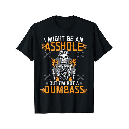 I Might Be An Asshole But I'm Not A Dumb Ass T-Shirt men's personality design Black T-shirt 220g made in usa