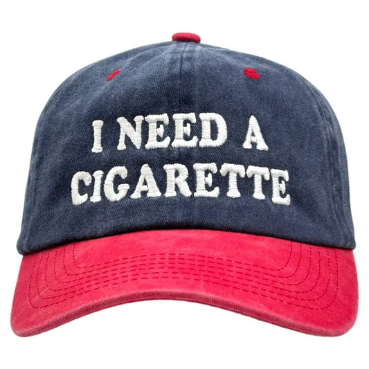 I NEED A CIG EMBROIDERY HAT