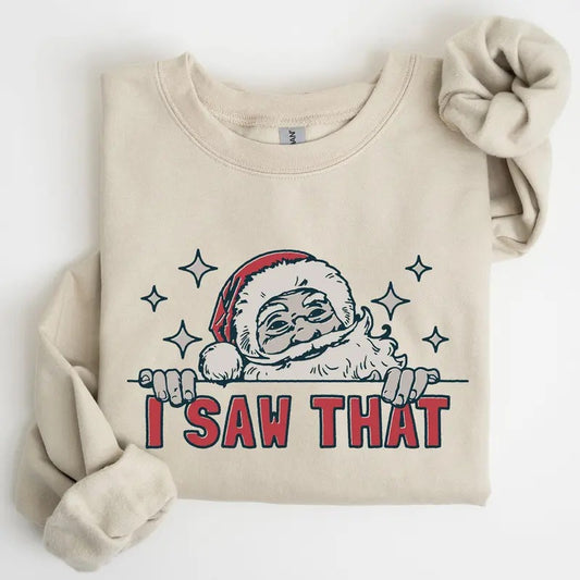 I Saw That, Christmas, Santa, Funny, Winter, Presents Sweatshirt, Crew Neck, Women's, Crewneck