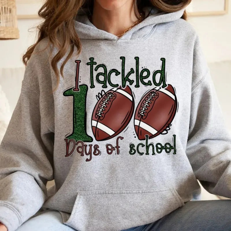 I Tackled 100 Days Of School Tshirt Sweatshirt Hoodie, Teacher Gift, School Football Sweatshirt, Unisex Sweater Pullover Tee