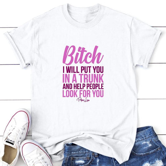I Will Put You In A Trunk Color Tee Classic Comfort