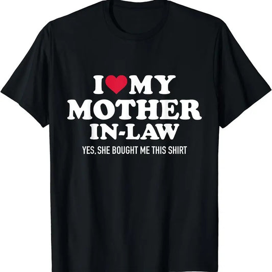 I love my mother-in-law for son-in-law T-Shirt | Unisex Cotton Tee, Short Sleeve, Size S-5XL