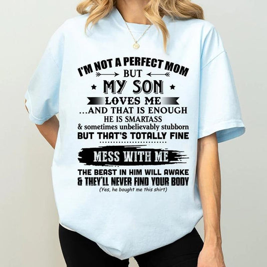 I'm Not A Perf*ct Mom But My Son Loves Me Shirt, Gift For Mom From Son, Mommy Tee, Mothers Day Gift, Unisex Short Sleeve Tee, Crewneck Top