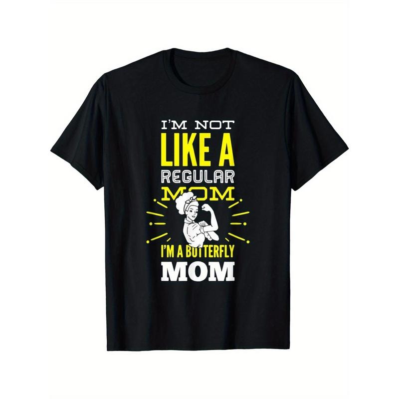 I'm not just any mom. I'm a butterfly mom. I'm a butterfly T-shirt Made in USA