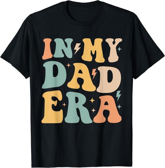 In My Dad Era Funny T-Shirt | Unisex Cotton Tee, Size S-3XL