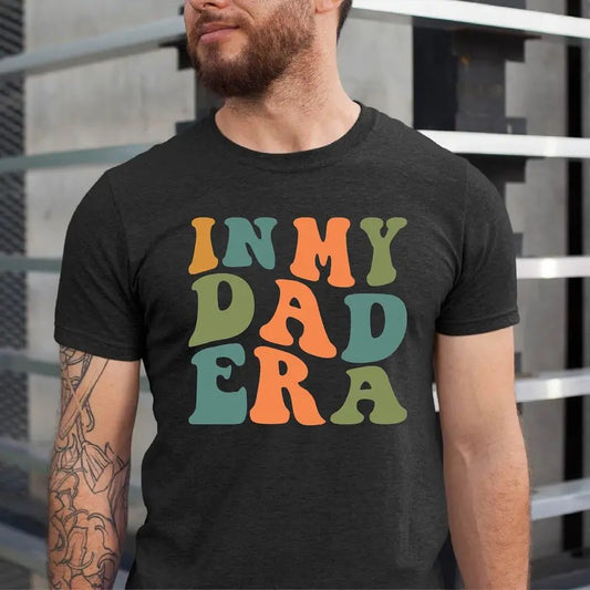 In My Dad Era Shirt, Dad Concert Shirt, Gift For Dad, Funny Dad Shirt, New Dad Shirt, Dad Of Girls, Dad Birthday Gift, First Time Dad Gift, Unisex T-Shirt, Gifts For Man, Short Sleeve Tee Shirt, Gifts For Birthday Fathers Day Christmas Anniversary