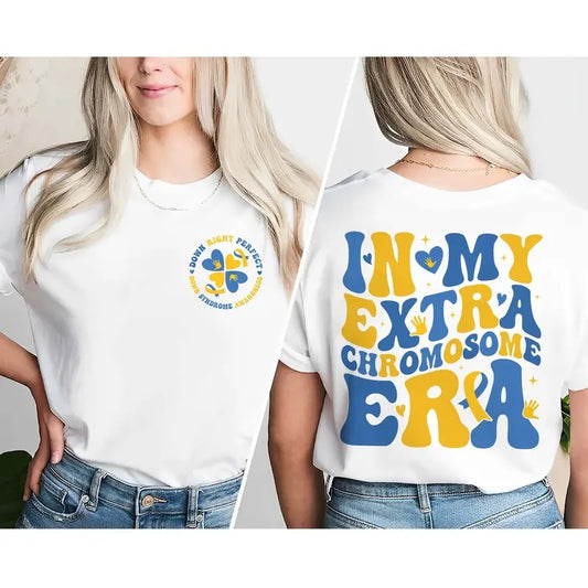 In My Extra Chromosome Era Shirt Down Syndrome Awareness Sweatshirt 3 21 Down Syndrome Shirtblue Yellow Ribbondown Warriorsupport Shirt